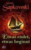 REZENSION // Etwas endet, etwas beginnt -  Andrzej Sapkowski