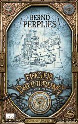Magierdämmerung Bd. 3: In den Abgrund - Bernd Perplies