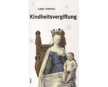 Ludger Lütkehaus – Kindheitsvergiftung und Ketzereien