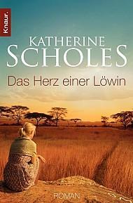 [Rezension] Das Herz einer Löwin von Katherine Scholes