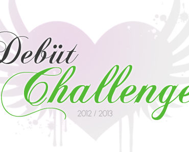 [Challenge] Debüt Challenge 2012/2013