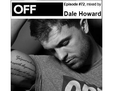 OFF Recordings Podcast Episode #72, mixed by Dale Howard