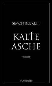 Kalte Asche - Simon Beckett
