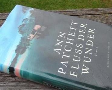Ann Patchett – Fluss der Wunder/State of wonder