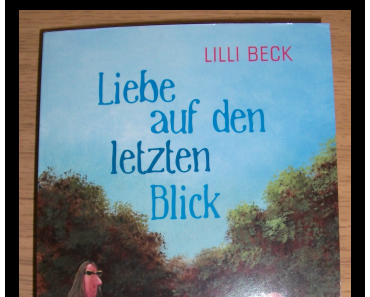 [Rezension] Liebe auf den letzten Blick von Lilli Beck