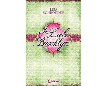 [Gastrezension] Lisa Schroeder - In Liebe, Brooklyn