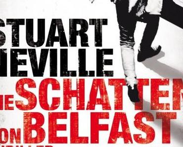 [Rezension] Die Schatten von Belfast von Stuart Neville