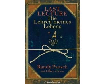[Rezension] Last Lecture – Die Lehren meines Lebens von Randy Pausch