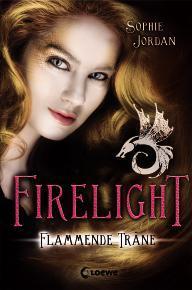 Firelight "Flammende Träne" Sophie Jordan