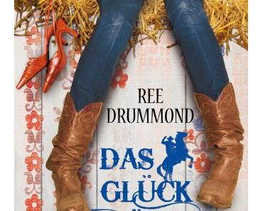 [Rezension] Das Glück trägt Cowboystiefel von Ree Drummond