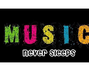 Music never sleeps.