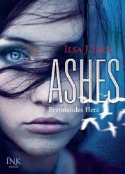 Ashes 01. Brennendes Herz - Ilsa J. Bick