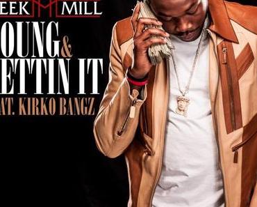 Meek Mill feat. Kirko Bangz – Young & Gettin It [Audio]