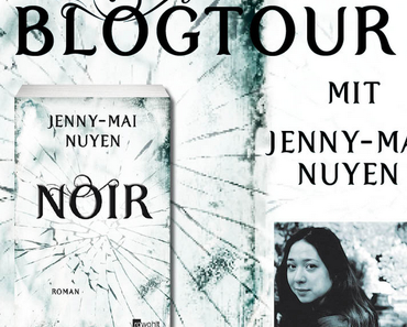 [Blogtour] Tag 7: "Der Tag, an dem ich zum ersten Mal eine Sex-Szene schrieb" von Jenny-Mai Nuyen