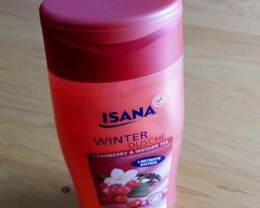 Es "wintert" – Isana Dusche mit Cranberry & Weißer Tee