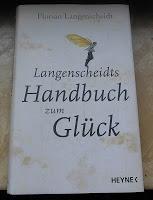 "Langenscheidts Handbuch zum Glück" von Florian Langenscheidt
