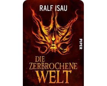 [Rezension] Die zerbrochene Welt – Feueropfer von Ralf Isau (Berith – Trilogie #2)