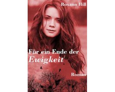 [Rezension] „Für ein Ende der Ewigkeit: Lilith-Saga1 von Roxann Hill (Kindle Edition)