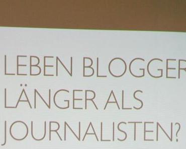 Blogst 2012...oder leben Blogger länger als Journalisten?