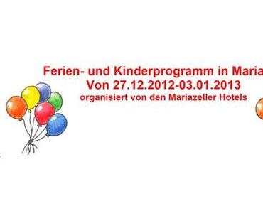 Ferien- und Kinderprogramm in Mariazell – Weihnachtsferien 2012