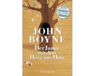 John Boyne: Der Junge mit dem Herz aus Holz (Rezension)