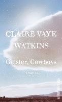 ✰ Claire Vaye Watkins – Geister, Cowboys