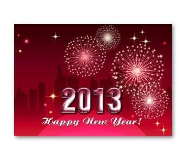 Einen guten Rutsch ins Jahr 2013 !!!