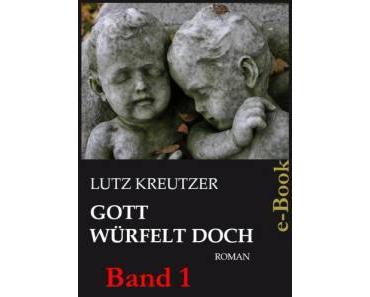 [Rezension] Gott würfelt doch – Band 1, Lutz Kreutzer (Kindle)
