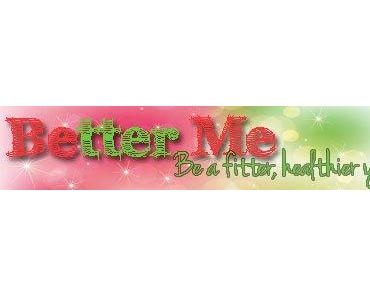 Better Me – Ernährung #1 / Eats #1