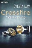 °°° REZENSION °°° Crossfire - Versuchung (Sylvia Day)