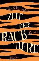 ✰ Liza Klaussmann – Zeit der Raubtiere