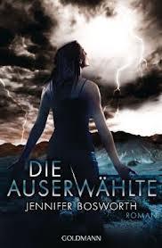 Die Auserwählte von Jennifer Bosworth/Rezension