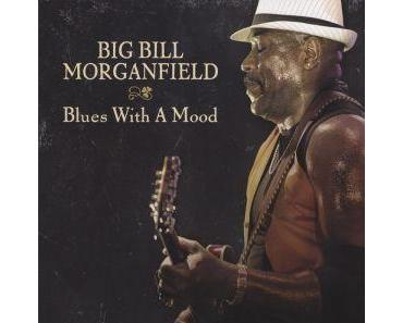 Big Bill Morganfield - Blues With A Mood