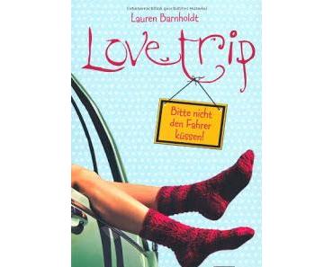 Love Trip - Bitte nicht den Fahrer küssen! - Lauren Barnholdt