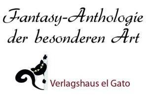 Geschichten für die Fantasy-Anthologie der besonderen Art stehen fest