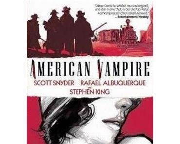 Snyder / King / Albuquerque: American Vampire [Vertigo] Ein berechtigter Hype & ein ganz klein wenig  Etikettenschwindel.
