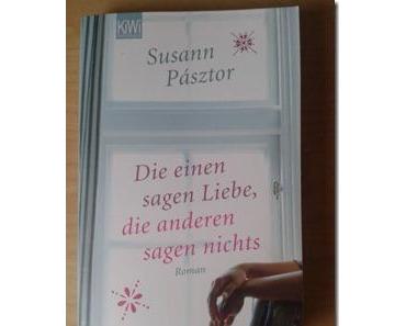 [Gelesen] Susann Pásztor–Die einen sagen Liebe, die anderen sagen nichts