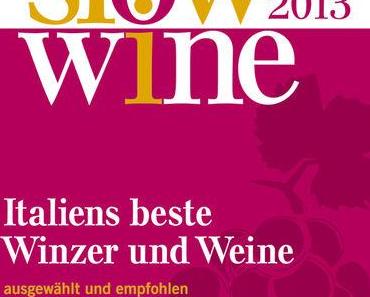 “Italiens beste Winzer und Weine” Slow Wine 2013