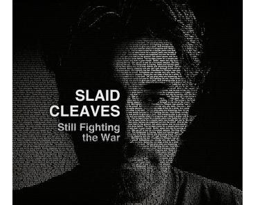 Slaid Cleaves - Still Fighting The War