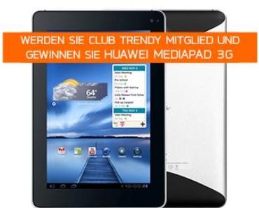 Club-Trendy Verlosung August 2013: HUAWEI MEDIAPAD 3G