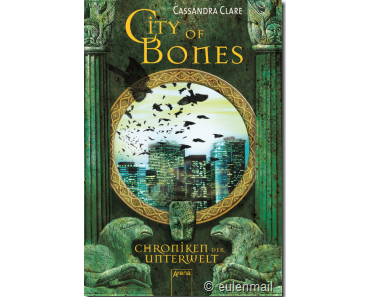 [Gelesen] Cassandra Clare–City of Bones