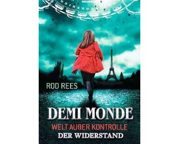 Demi Monde: Welt außer Kontrolle: Der Widerstand - Rod Rees