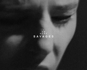 Savages: Wiederaufnahme