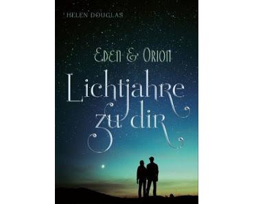 Eden & Orion: Lichtjahre zu dir von Helen Douglas