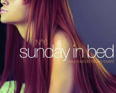 Sunday in Bed N°6 – sexy sounds for lazy lovers (official Teaser Mix)