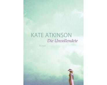 Kate Atkinson: „Die Unvollendete“