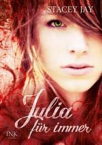 Rezension: Julia für immer von Stacey Jay