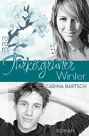 [Kurz-]Rezension zu "Türkisgrüner Winter" von Carina Bartsch