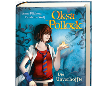 [MINI-REZENSION] "Oksa Pollock: Die Unverhoffte" (Band 1)