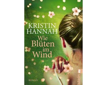Kristin Hannah: Wie Blüten im Wind